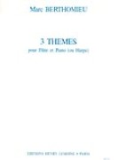 Trois Themes : Pour Flute Et Piano (Ou Harpe).