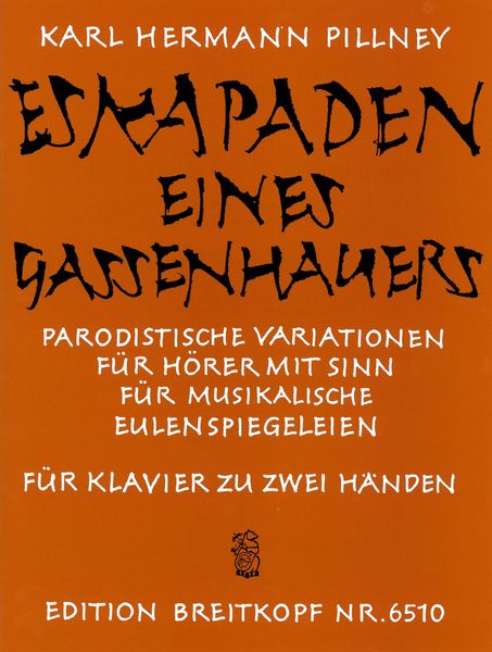 Eskapaden Eines Gassenhauers Für Hörer Mit Sinn Für Musikalische Eulenspiegeleien.