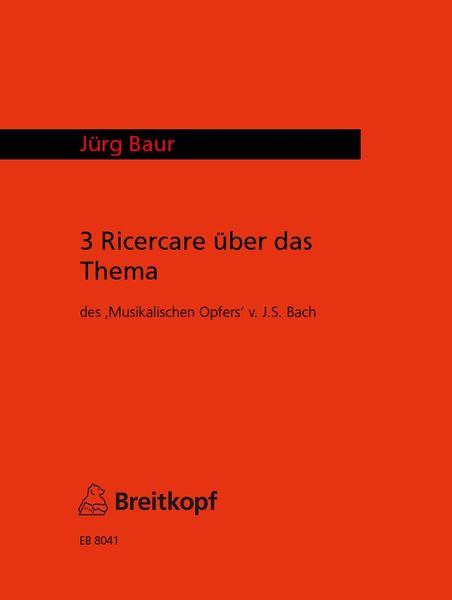 Three Ricercare On A Theme From The Musical Offering Of Bach : For Organ (1977).