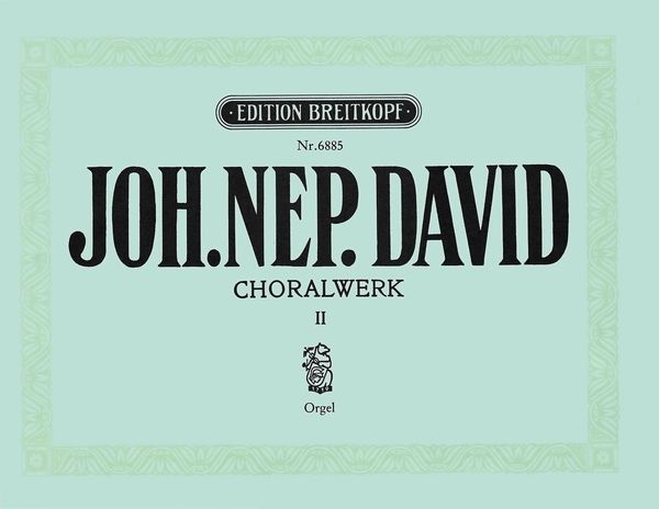 Choralvorspiele, Heft 2 : Choralvorspiele, Partiten, Toccaten, Fantasien, Passacaglien U.A.