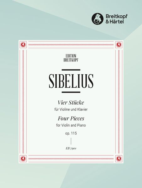 Vier Stücke, Op. 115 : For Violin and Piano.