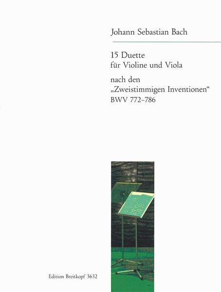 Fünfzehn Duette Nach Den Zweistimmigen Inventionen, BWV 772-786 : For Violin and Viola.