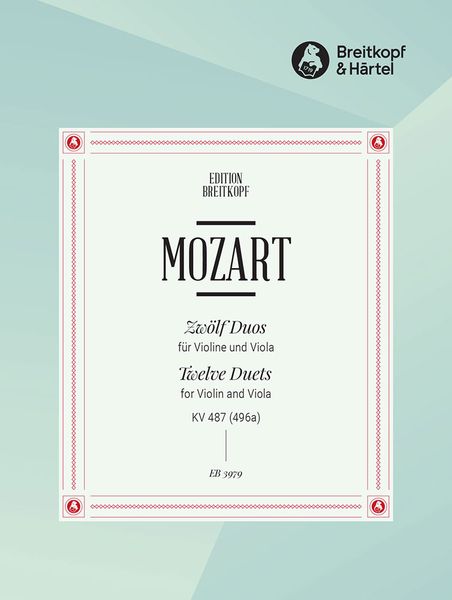 Zwölf Duos, K. 487 : For Violin and Viola.