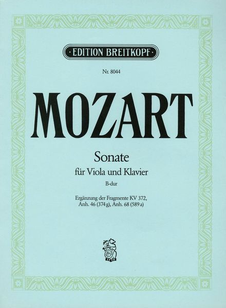 Sonate B-Dur (From Fragments Of K. 372 and 439b) : For Viola and Piano.