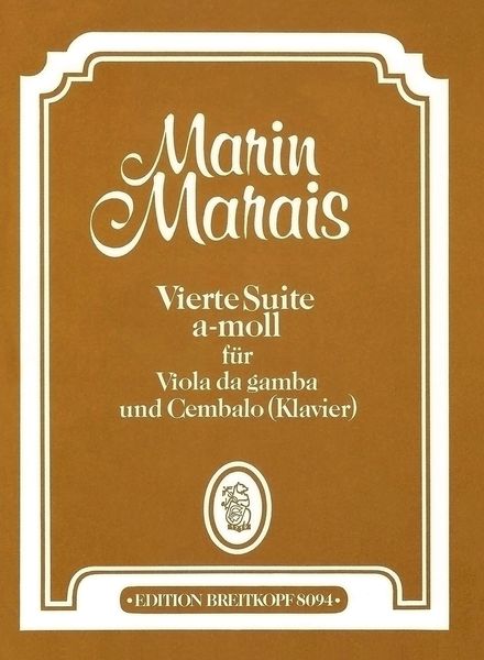 Vierte Suite A-Moll : For Viola Da Gamba and Continuo.