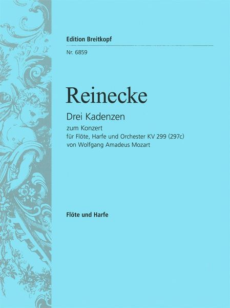 Cadenzas For The Concerto In C Major K. 299 : For Flute, Harp and Orchestra / Ed. by Carl Reinecke.