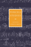 Purcell Studies / edited by Curtis Price.