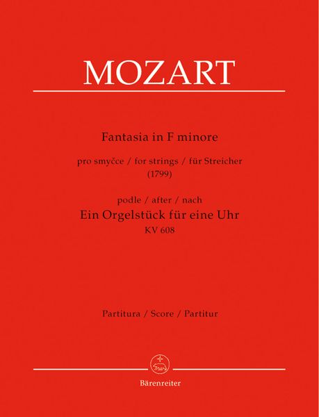 Fantasia In F Minor : For Strings (1799), After Eine Orgelstück Für Eine Uhr, K. 608.