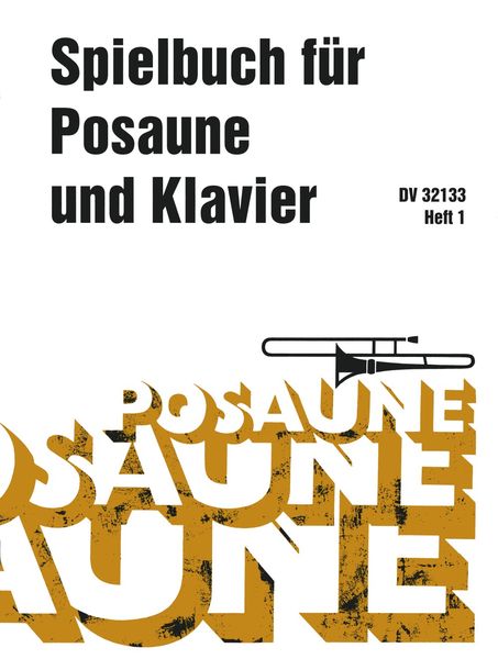 Spielbuch : Für Posaune und Klavier, Vol. 1.