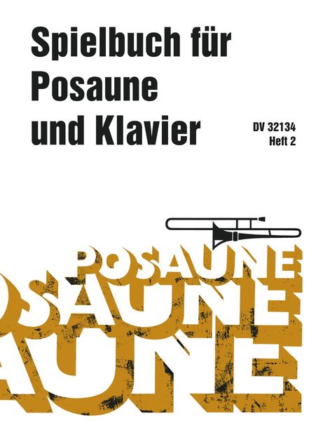 Spielbuch : Für Posaune und Klavier, Vol. 2.