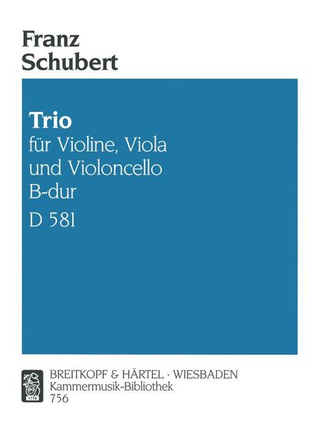 Streichtrio B-Dur, D. 581 : For Violin, Viola and Cello.