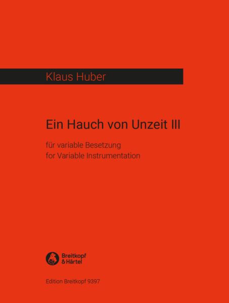 Ein Hauch Von Unzeit III : Für Variable Besetzung (1972).