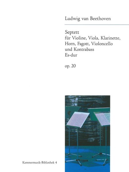 Septett, Op. 20 : For Violin, Viola, Cello, Contrabass, Horn, Clarinet and Bassoon.