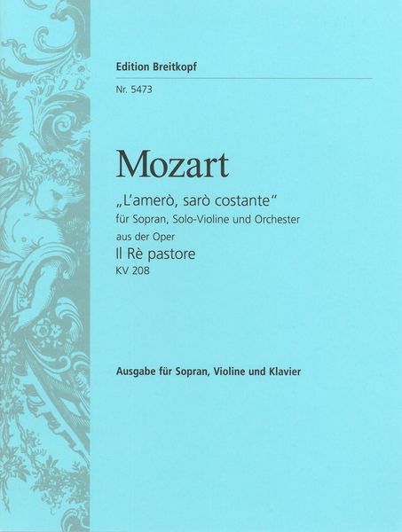 Amero : Aria From Il Re Patore, K. 208 [I/G] : For Soprano, Violin and Piano.