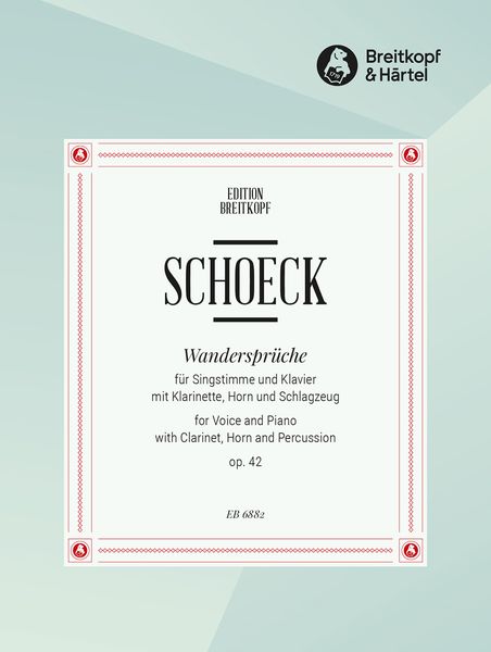 Wandersprüche, Op. 42 : For High Voice, Clarinet, Horn, Percussion and Piano.