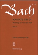 Cantata No. 94 : Was Frag Ich Nach der Welt.