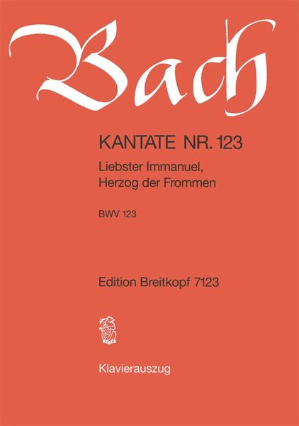Cantata No. 123 : Liebster Immanuel, Herzog der Frommen.