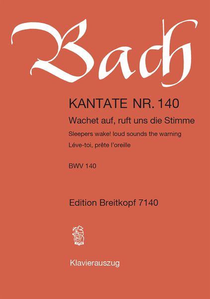 Cantata No. 140 : Wachet Auf, Ruft Uns Die Stimme (German - English - French).
