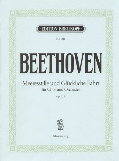 Meeres Stille und Glückliche Fahrt, Op. 112.