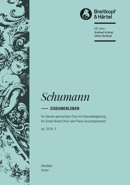 Zigeunerleben, Op. 29 No. 3 : Für Kleinen Chor Mit Klavierbegleitung.