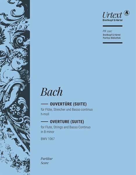 Overture (Suite), BWV 1067 : For Flute, Strings and Continuo.