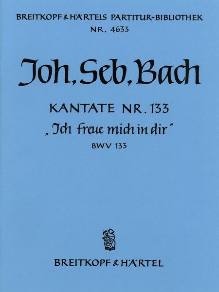 Cantata No. 133 : Ich Freue Mich In Dir.