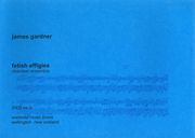 Fetish Effigies : For Chamber Ensemble (2000).