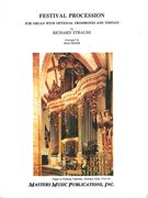 Festival Procession : For Organ With Optional Trombones and Timpani / arranged by Max Reger.