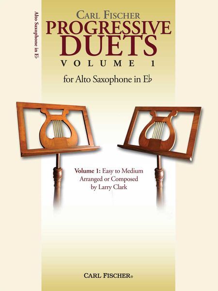 Progressive Duets, Vol. 1 - Easy To Medium : For Alto Saxophone In E Flat.