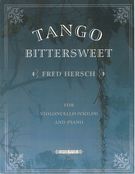 Tango Bittersweet : For Violoncello Or Violin And Piano.
