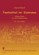 Familienfest Bei Zischrumms : 8 Kleine Stücke Mit Neuen Spieltechniken Für 1 Bis 4 Flöten.