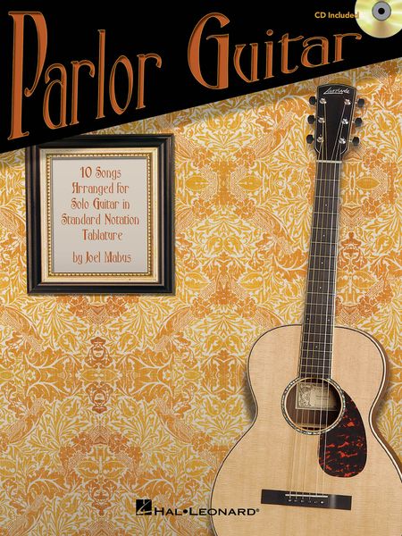 Parlor Guitar : 10 Songs Arranged For Solo Guitar In Standard Notation And Tablature.