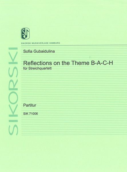 Reflections On The Name B-A-C-H : For String Quartet (2002).