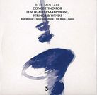 Concertino For Tenor Saxophone, Strings and Winds : Piano reduction by Bill Mays (Play-A-Long CD).