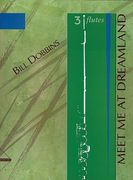 Meet Me At Dreamland : For 3 C Flutes.