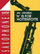 H Is For Hottentotte : For Five Saxophones (SAATB W/Opt. Bass & Drums).