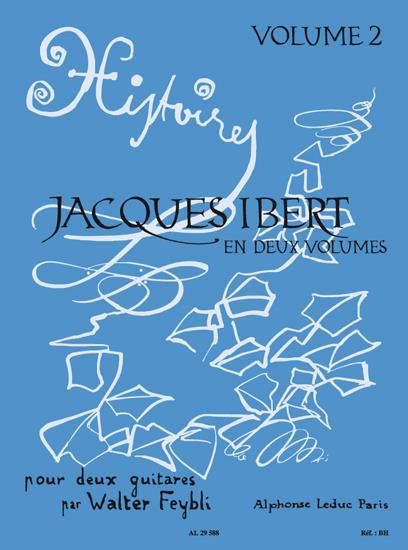 Histoires, Vol. 2 : For Two Guitars / arranged by Walter Feybli.