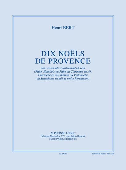 Dix Noels De Provence : Pour Ensemble D'instruments A Vent.