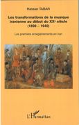 Transformations De la Musique Iranienne Au Debut Du XX Siecle (1898-1940).