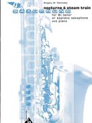 Nocturne & Steam Train : For Bb Tenor Or Soprano Saxophone.