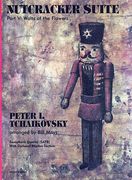 Nutcracker Jazz Suite, V. Waltz Of The Flowers : For Saxophone Quartet (SATB) / arr. by Bill Mays.