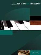 How To Play Piano In A Big Band.