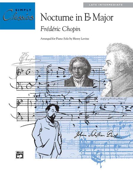 Nocturne In E Flat Major : arranged For Late Intermediate Piano Solo by Henry Levine.