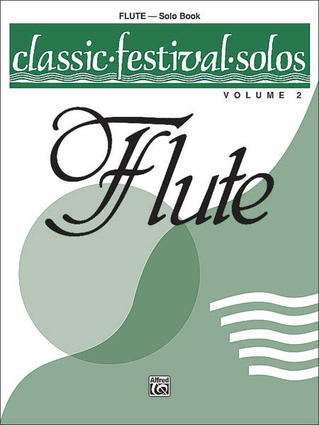 Classic Festival Solos For Flute, Vol. 2 - Solo Book.