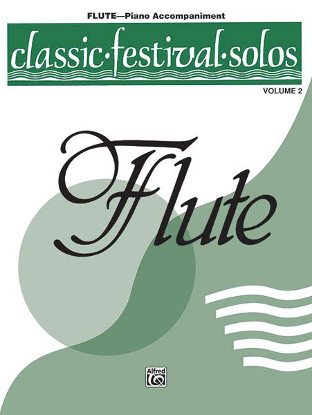 Classic Festival Solos For Flute, Vol. 2 - Piano Accompaniment.