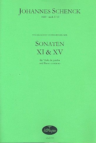 Sonaten XI & XV : Für Viola Da Gamba und Basso Continuo / edited by Olaf Tetampel.