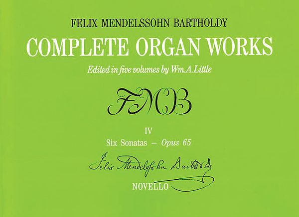 Complete Organ Works, Vol. 4 : Six Sonatas, Op. 65.