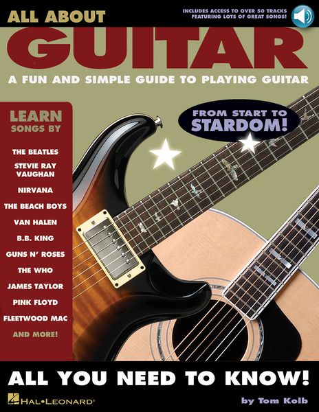 All About Guitar : A Fun and Simple Guide To Playing Guitar.