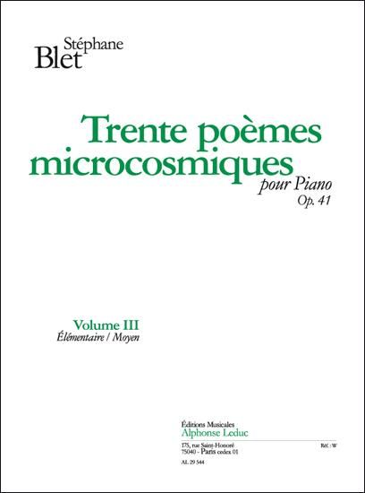 Trente Poemes Microcosmiques, Op. 41 : Pour Piano - Vol. 3.