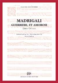 Madrigali Guerrieri Et Amorosi : Libro Ottavo.